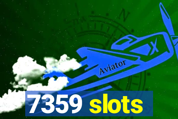 7359 slots